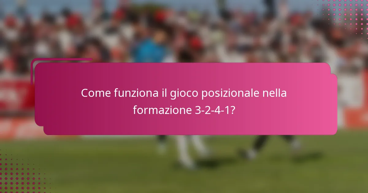 Come funziona il gioco posizionale nella formazione 3-2-4-1?