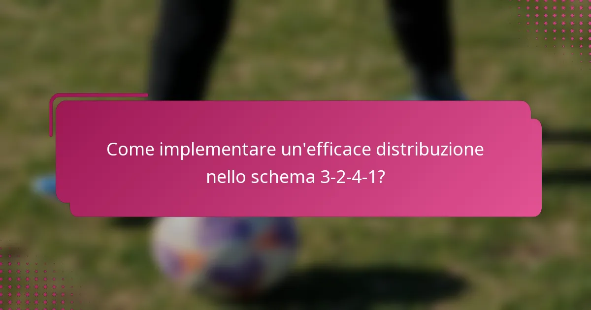 Come implementare un'efficace distribuzione nello schema 3-2-4-1?