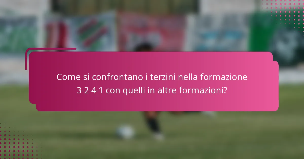 Come si confrontano i terzini nella formazione 3-2-4-1 con quelli in altre formazioni?