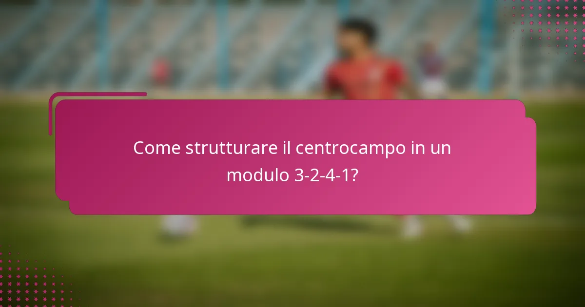 Come strutturare il centrocampo in un modulo 3-2-4-1?