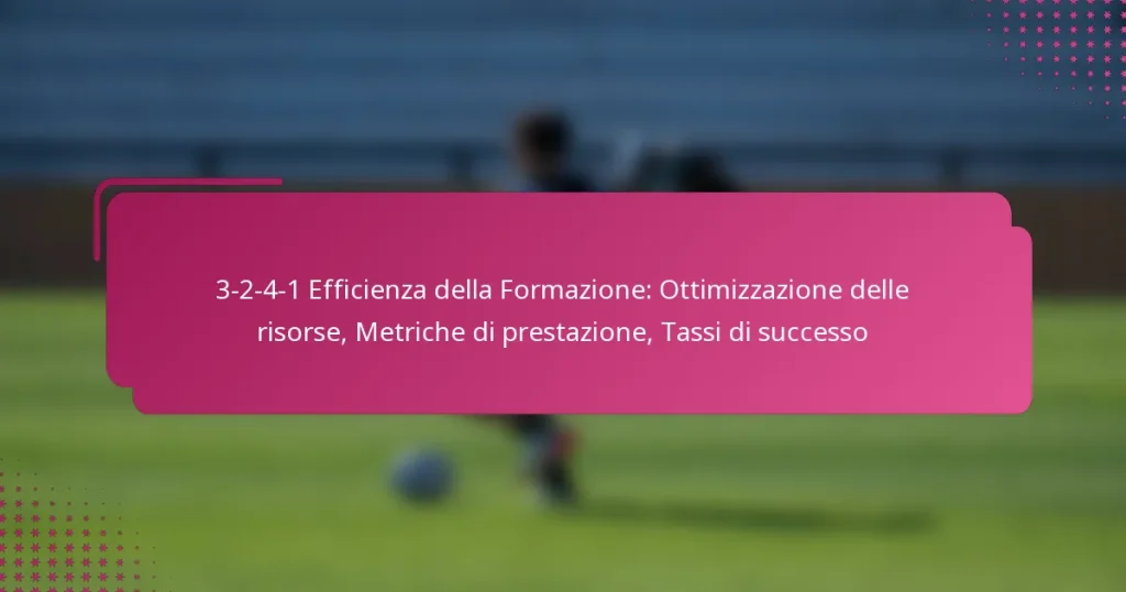 3-2-4-1 Efficienza della Formazione: Ottimizzazione delle risorse, Metriche di prestazione, Tassi di successo
