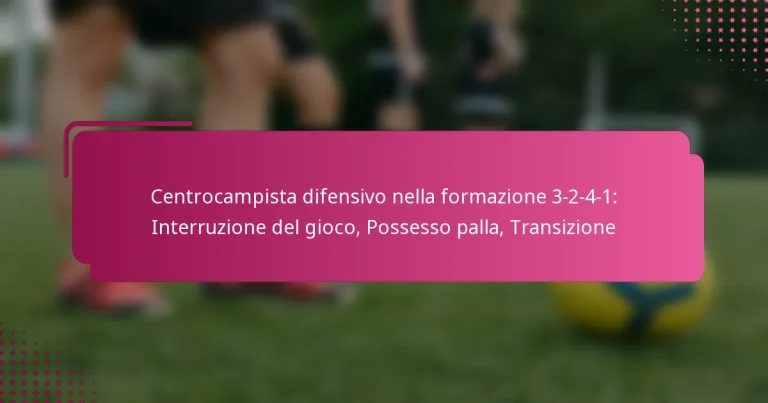 Centrocampista difensivo nella formazione 3-2-4-1: Interruzione del gioco, Possesso palla, Transizione
