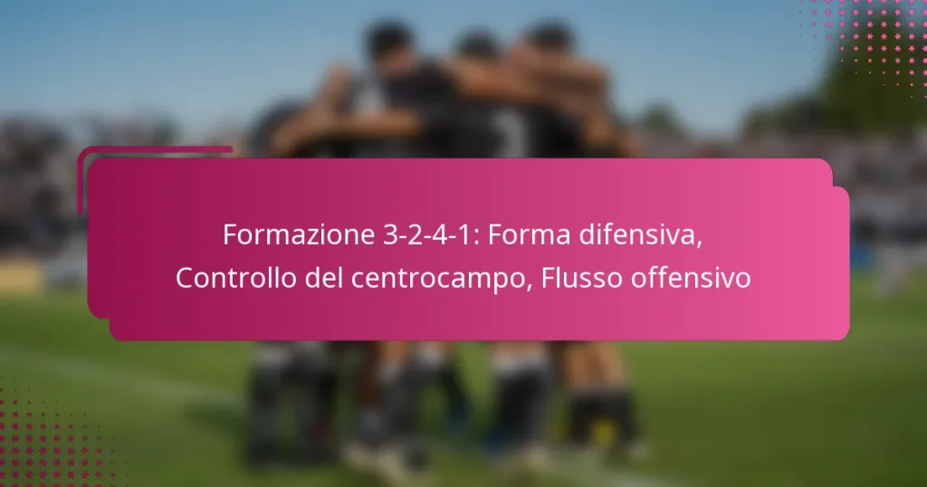 Formazione 3-2-4-1: Forma difensiva, Controllo del centrocampo, Flusso offensivo