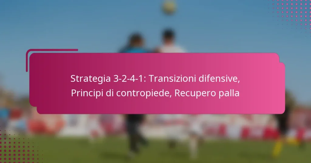 Strategia 3-2-4-1: Transizioni difensive, Principi di contropiede, Recupero palla