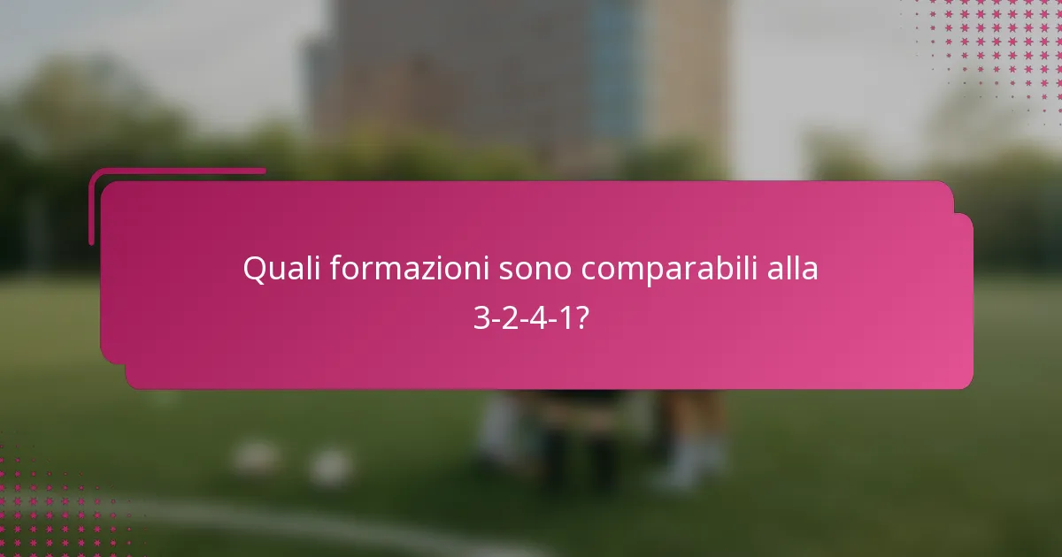Quali formazioni sono comparabili alla 3-2-4-1?