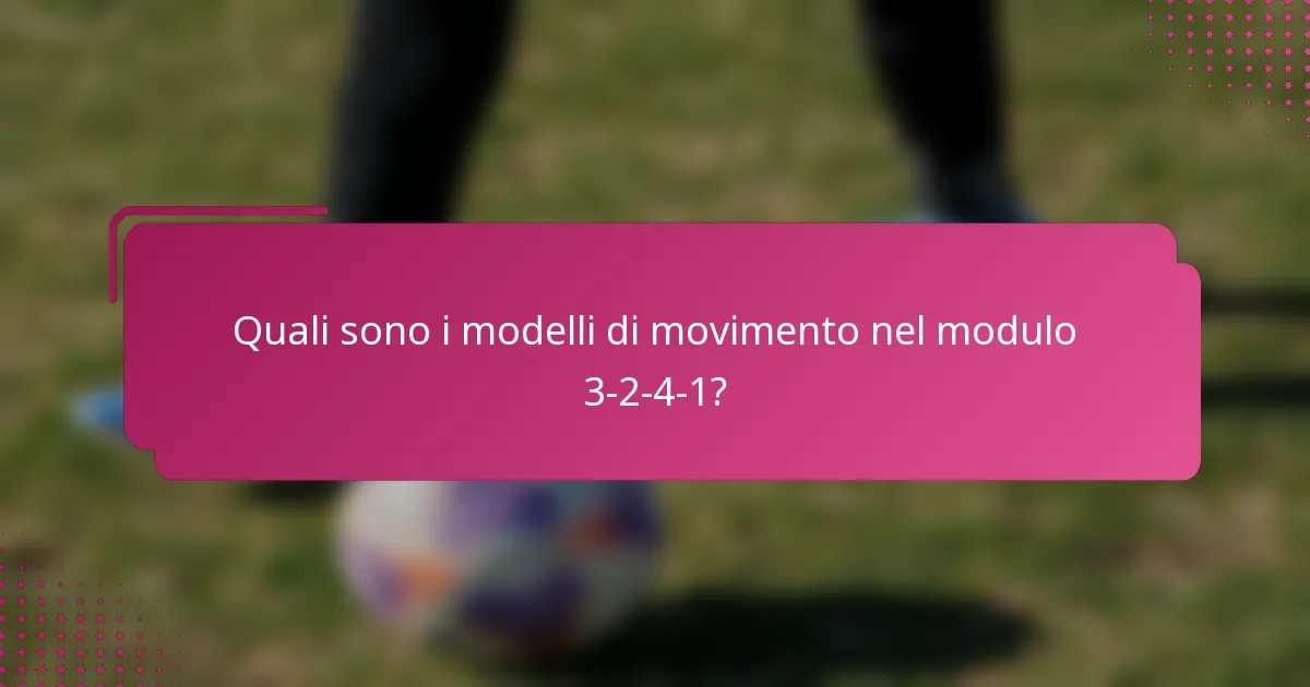 Quali sono i modelli di movimento nel modulo 3-2-4-1?