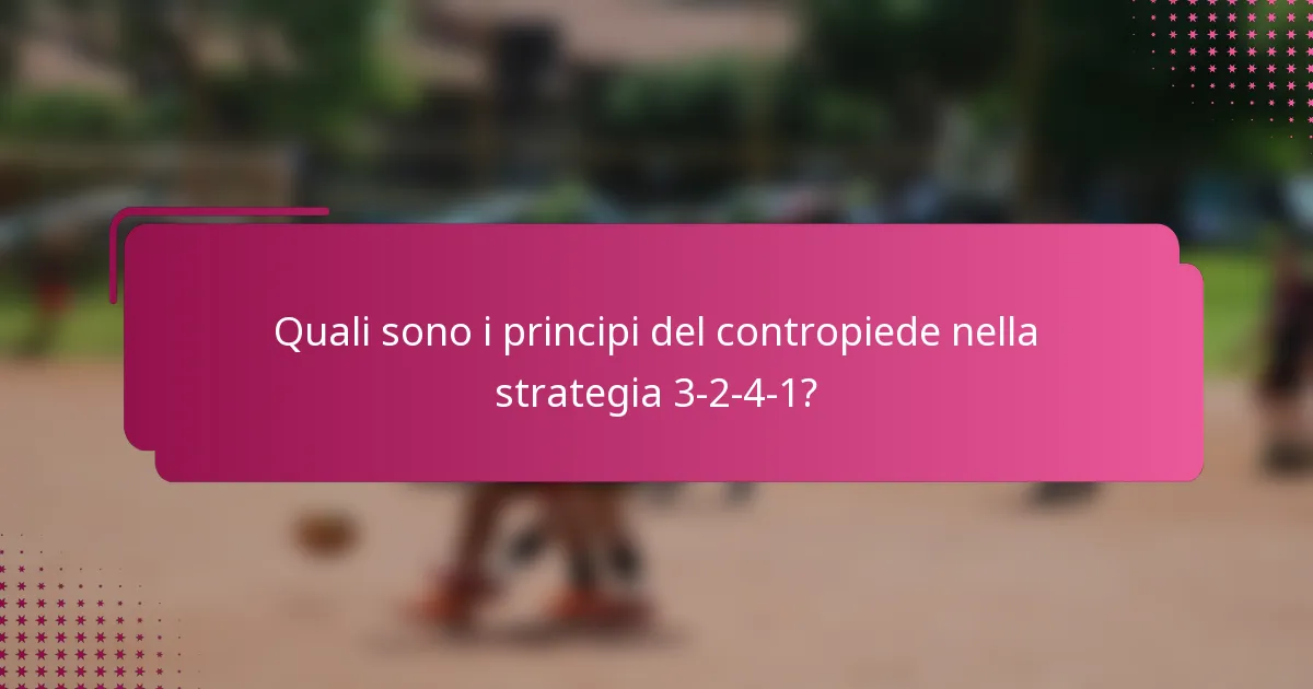 Quali sono i principi del contropiede nella strategia 3-2-4-1?